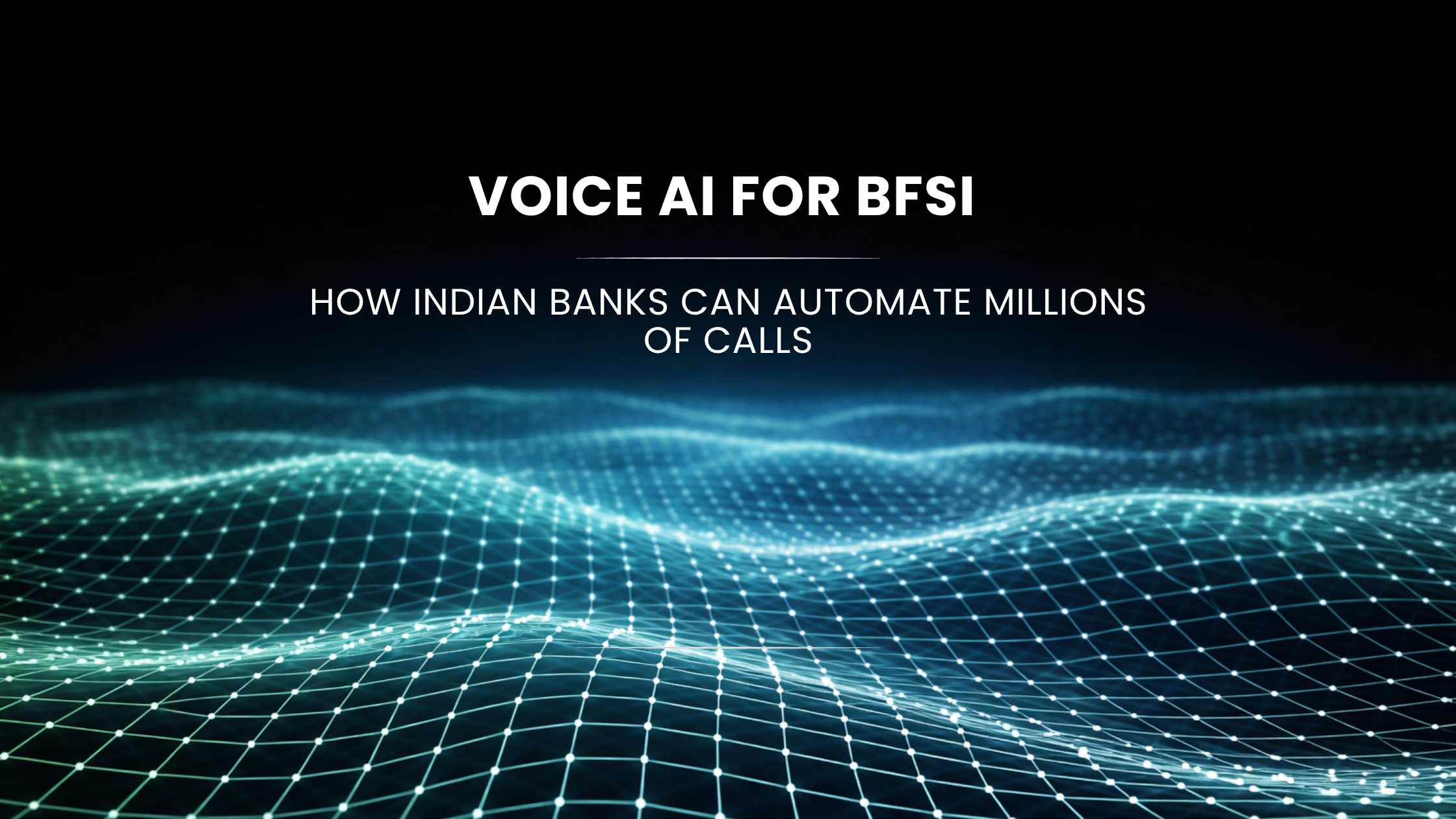 Voice AI for BFSI: How Indian Banks Can Automate Millions of Calls